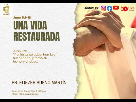 «UNA VIDA RESTAURADA»