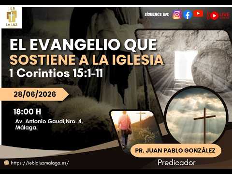 «EL EVANGELIO QUE SOSTIENE A LA IGLESIA»